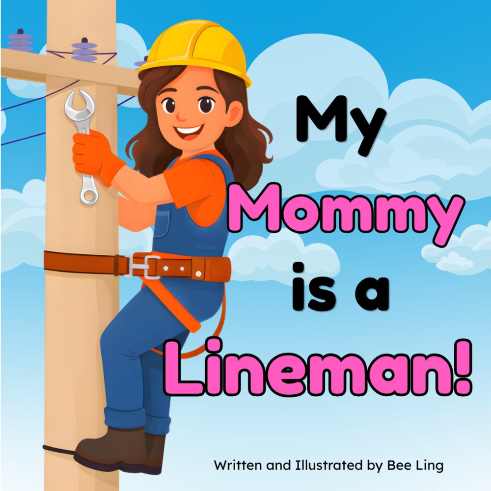 Cover of My Mommy Is A Lineman!